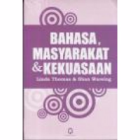 Bahasa, Masyarakat dan Kekuasaan (Language, Society and Power)