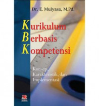 Kurikulum Berbasis Kompetensi : Konsep,Karakteristik   Implementasi