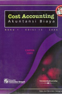 Cost Accounting : Akuntansi Biaya (Buku 1)