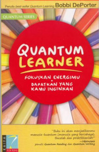 Quantum Learner : Fokuskan Energimu dan Dapatkan yang Kamu Inginkan