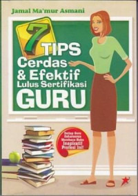 7 Tips Cerdas Efektif Lulus Sertifikasi Guru