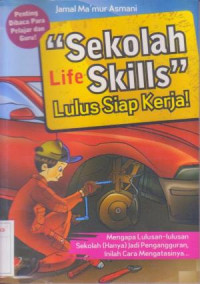 Sekolah Life Skills: Lulus Siap Kerja!