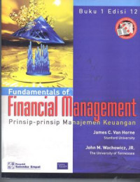 Fundamentals of Financial Management : Prinsip-prinsip Manajemen Keuangan (Buku 1)
