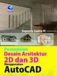 Pemodelan Desain Arsitektur 2D dan 3D menggunakan AutoCAD