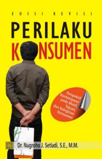 Perilaku Konsumen : Perspektif Kontemporer pada Motif, Tujuan dan Keinginan Konsumen