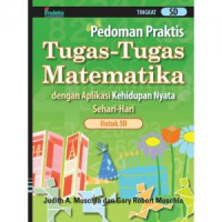 Pedoman Praktis Tugas-tugas Matematika dengan Aplikasi Kehidupan Nyata Sehari-hari untuk SD