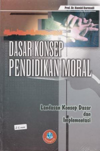 Dasar Konsep Pendidikan Moral