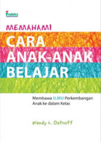 Memahami Cara Anak-anak Belajar
