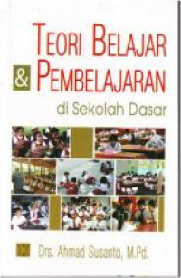 Teori Belajar dan Pembelajaran di Sekolah Dasar