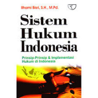 Sistem Hukum Indonesia (Prinsip-prinsip dan ImplementasiHukum di Indonesia)