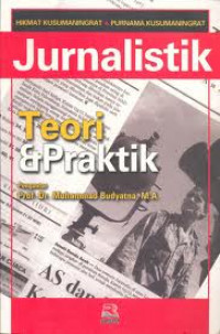 Jurnalistik : Teori   Praktik