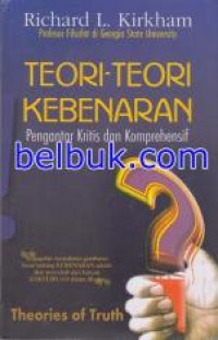 Teori-Teori Kebenaran: Pengantar Kritis dan Komprehensif