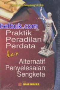 praktik peradilan perdata dan alternatif penyelsaian sengketa