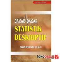 DASAR-DASAR STATISTIK DESKRIPTIF