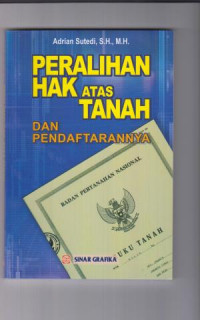 PERALIHAN HAK ATAS TANAH DAN PENDAFTARANNYA