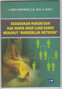 Kedudukan Hukum dan Hak Waris Anak Luar Kawin Menurut "Burgerlijk Wetboek"