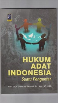 Hukum adat Indonesia : Suatu Pengantar