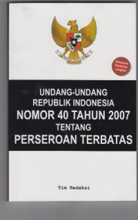 Undang-undang Republik Indonesia Nomor.40 Tahun 2007 Tentang Perseroan Terbatas