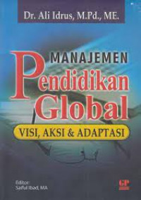 Manajemen Pendidikan Global : Visi, Aksi dan Adaptasi