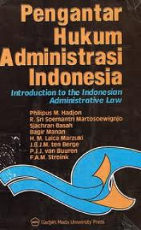 Pengantar Hukum Administrasi Indonesia: (Introduction To The Indonesia Administrative Law)