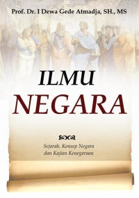 Ilmu Negara: Sejarah, Konsep dan Kajian Kenegaraan