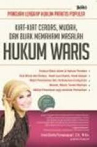 Panduan Lengkap Hukum Praktis Populer : Kiat - Kiat Cerdas ,Mudah ,dan Bijak Memahami Masalah Hukum Waris