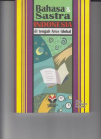 Bahasa dan Sastra Indonesia di Tengah Arus Global