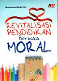 Revitalisasi Pendidikan Berbasis Moral