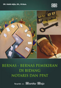 Bernas-Bernas Pemikiran di Bidang Notaris dan PPAT