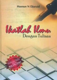 Ikatlah Ilmu dengan Tulisan