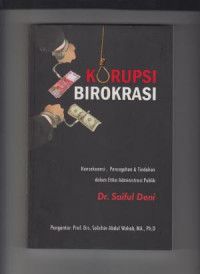 Korupsi Birokrasi: Konsekuensi, Pencegahan dan Tindakan Dalam Etika Administrasi Publik