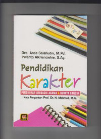 Pendidikan Karakter: Pendidikan Berbasis Agama dan Budaya Bangsa