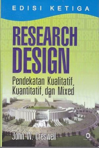 Research Design Pendekatan Kualitatif, Kuantitatif, dan Mixed
