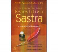 Teori, Metode, dan Teknik Penelitian Sastra