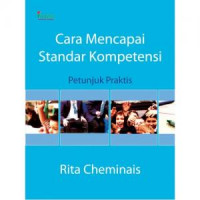 Cara Mencapai Standar Kompetensi : Petunjuk Praktis