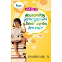 Anak Usia TK : Menumbuhkan Kepercayaan Diri Melalui Kegiatan Bercerita