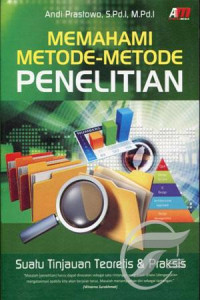 Memahani Metode-Metode Penelitian : Suatu Tinjauan Teoritis dan Praksis