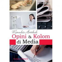Menulis Artikel Opini dan Kolom di Media Massa