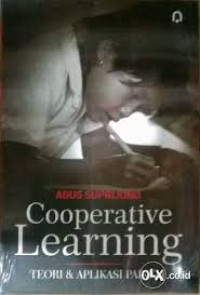 Cooperative learning : Teori dan aplikasi PAIKEM