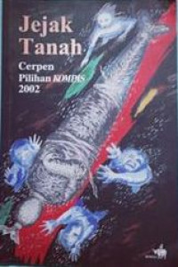 Jejak Tanah : Cerpen Pilihan Kompas 2002