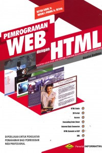 Pemrograman WEB dengan HTML : Disertai lebih dari 200 contoh Program Beserta Tampilan Grafisnya