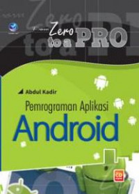 From Zero To A Pro : Pemograman Aplikasi Android