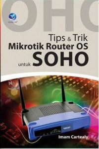 Tips Trik Mikrotik Router OS Untuk SOHO