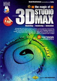 Mudah Menguasai Pemodelan Karakter Animasi 3 Dimensi Dengan Menggunakan 3D Studio Max