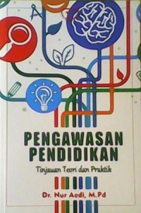 Pengawasan Pendidikan : Tinjauan Teori dan Praktik