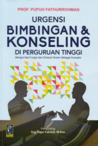 Urgensi Bimbingan dan Konseling di Perguruan Tinggi Merajut Asa Fungsi dan Dimensi Dosen Sebagai Konselor