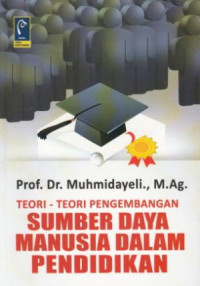 Teori - Teori Pengembangan Sumber Daya Manusia dalam Pendidikan