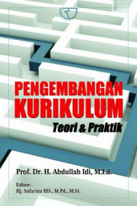 Pengembangan Kurikulum : Teori dan Praktik