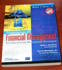 Fundamentals of Financial Management : Prinsip-Prinsip Manajemen Keuangan (Buku 1)