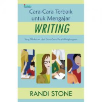 Cara-cara Terbaik untuk Mengajar Writing yang Dilakukan Oleh Guru-Guru Peraih Penghargaan